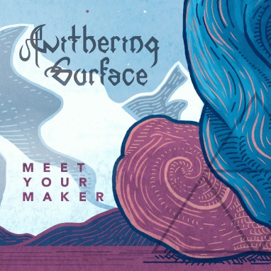 Withering Surface : Meet Your Maker (Single)